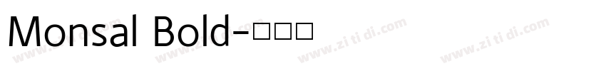 Monsal Bold字体转换